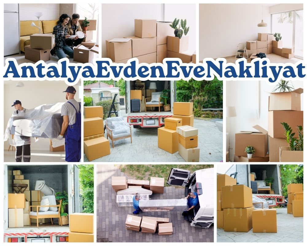 Antalya İncirliova Evden Eve Nakliyat